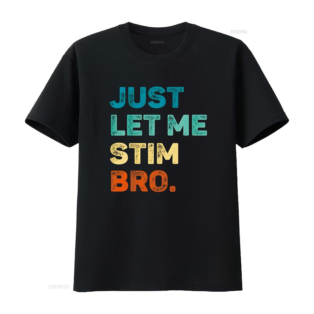 Just Let Me Stim Bro Funny Awareness Month Kids Boys T Shirt vintage Washed homme Stylish Unisex graphic Top For Everyday Wear