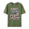 Fluff Around Find Out Sarcastic Cat Lady Plain Shirt Brand Clothing Slogan