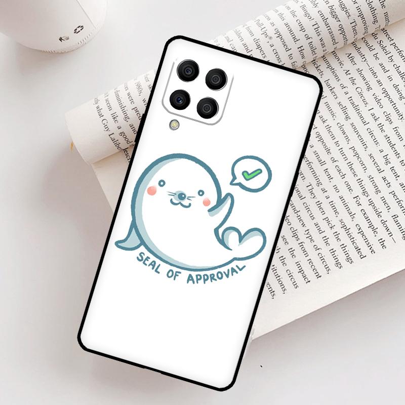 Funny Seal of Approval Case For Samsung Galaxy M31 M11 M14 M34 M54 M12 M32 M52 M15 M13 M06 M16 M36 M56 M53 M35 M55