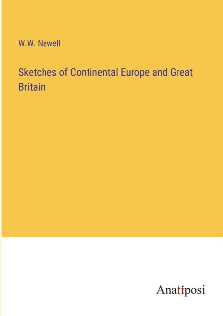 The Sketches of Continental Europe and Great Britain Book