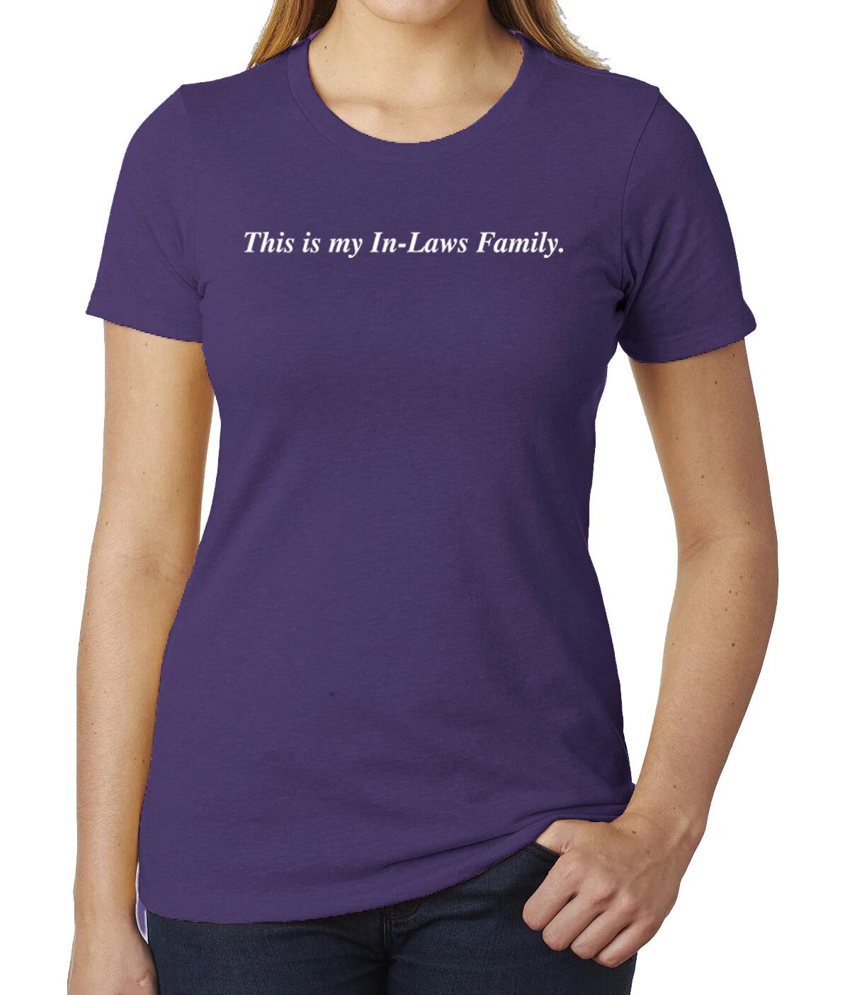 This is my inlaws Family- Family Reunion Woman s T-Shirts S