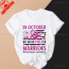In October We Wear Pink Breast Cancer Graphic T Shirts Cancer Month Support Awareness Women Unisex Cotton Tshirt Casual Tops Tee