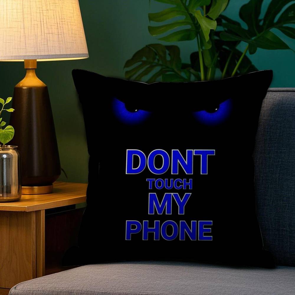 Dont Touch My Phone Pillow Case Sofa Living Room Bedroom Double-sided Printing Square Cushion Nap Time Cushion Cover