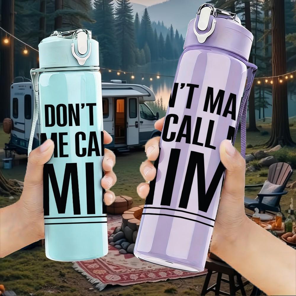 1PC Don't Make Me Call My Mimi Funny Quote Print 750ml Color Plastic Sports Water Bottle Leakproof Flip Straw Lid Suitable for Sports Office Home Use