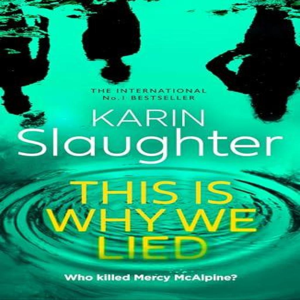 This is Why We Lied by Karin Slaughter Hardback Book 9780008625825