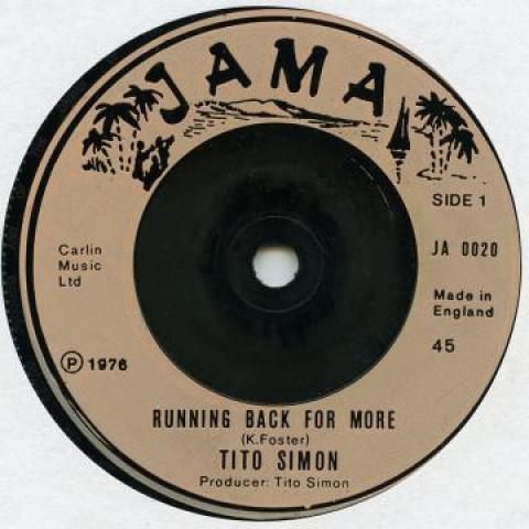 

7inch Record TITO SIMON - Running Back For More JA0020 Jama 1976 UK Reggae, Ska & Dub