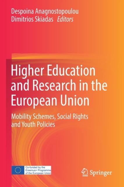 The Higher Education and Research In the European Union : Mobility Schemes, Social Rights and Youth Policies Book