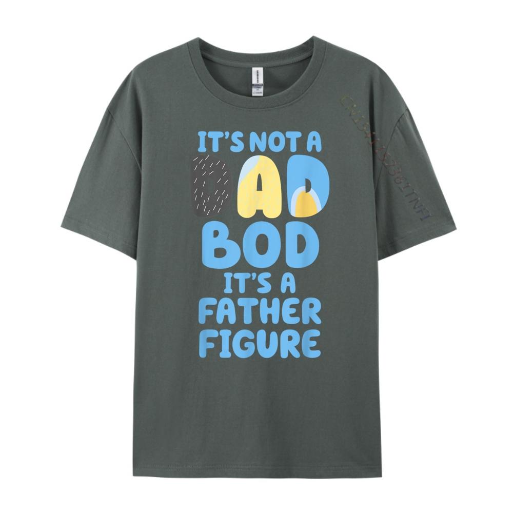 Its Not A Dad Bod Its A Father Figure Shirt Fathers Day Shirts Graphic Tee Mens Clothing Deals Letter