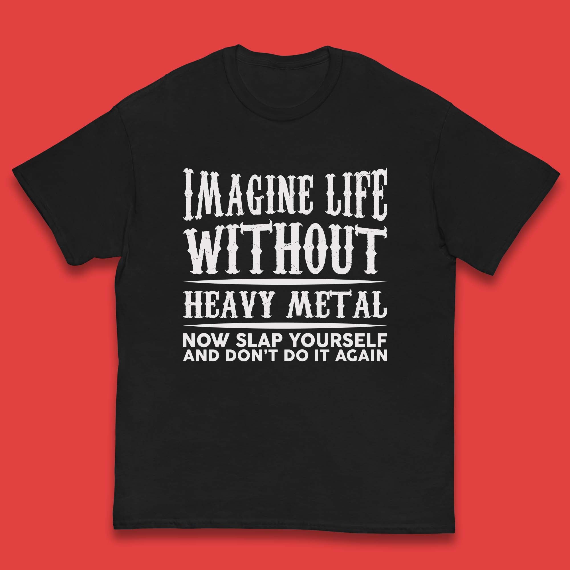 

Life Without Heavy Metal Kids T-Shirt 100