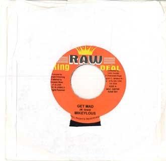 

7inch Record MIKEYLOUS - Get Mad RAW001 RAW KING DEAL 2005 Jamaica Reggae, Ska & Dub Used