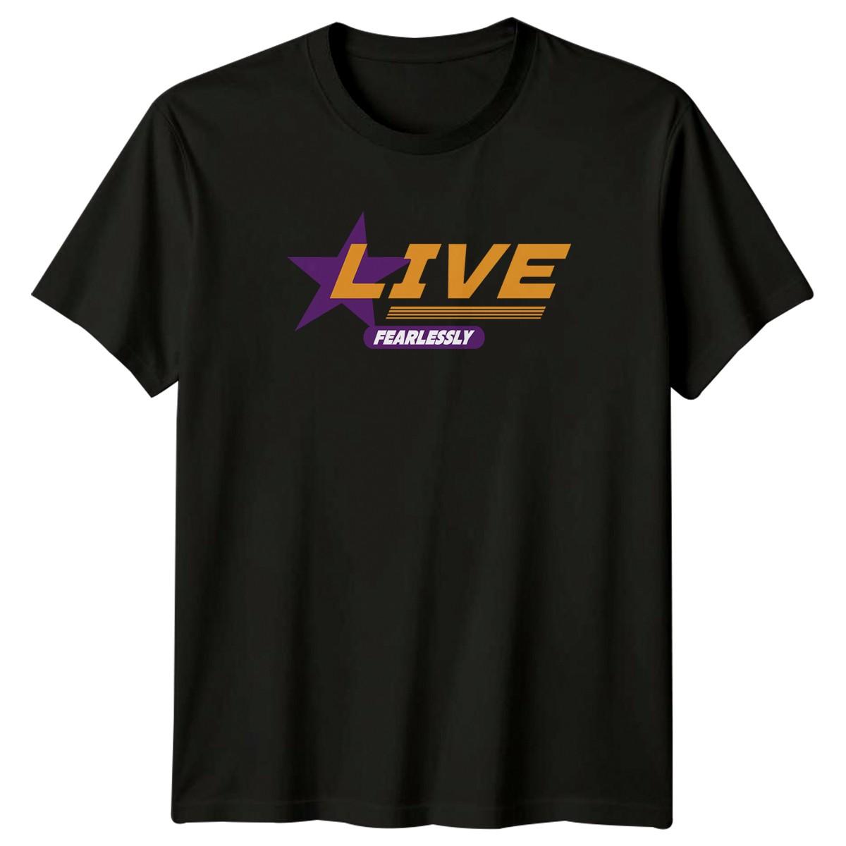 Live Fearlessly T-Shirt Streetwear Motivation Birthday Gift For Him And Her S