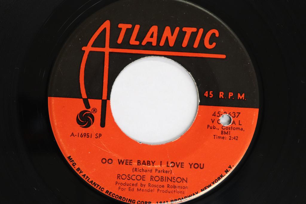 7inch Record ROSCOE ROBINSON - Oo Wee Baby I Love You / Leave You  452637 ATLANTIC 1969 US Soul/Funk Used