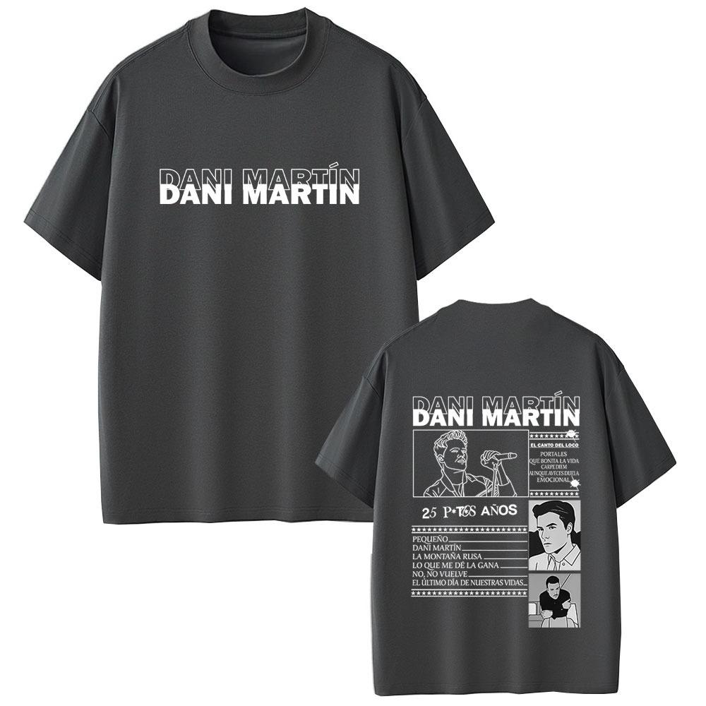 

Dani Martin Dani Martin Ptos Anos Graphic Tshirt Lo Que Me De La Gana T Shirts Mens Hip Hop Rock Shortsleeved top Streetwear 2XL