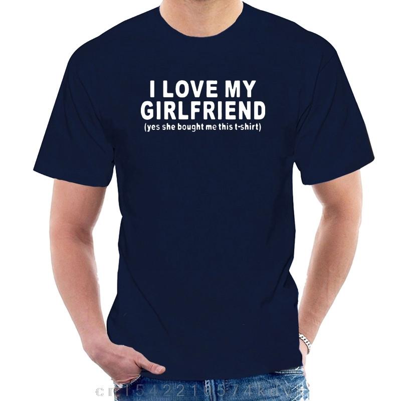 New Fashion I Love My Girlfriend Short Sleeve Funny Mens Boyfriend Gift T Shirt Tshirts 100 Cotton Tshirts 064802