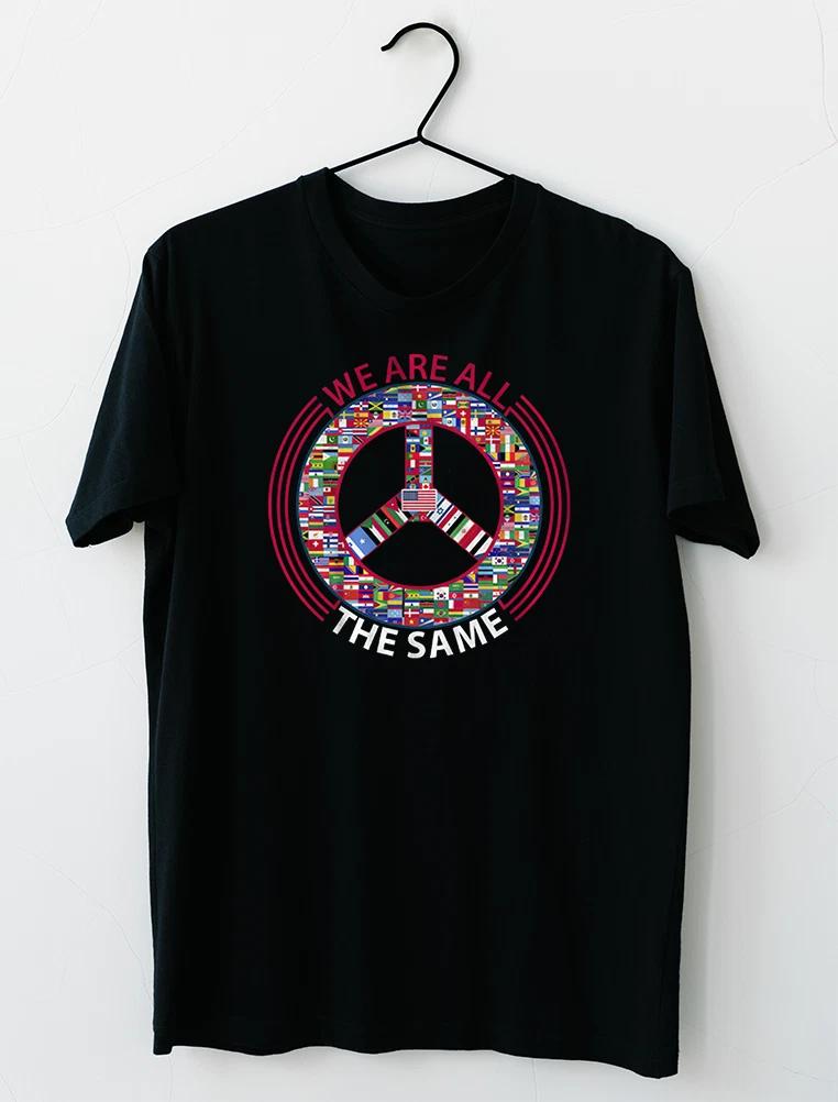 National Flag Peace Sign We Are All The Same T-Shirt M-2XL XXXL
