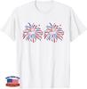 Funny Im Just Here for The Fireworks 4th of July Couple T-Shirt
