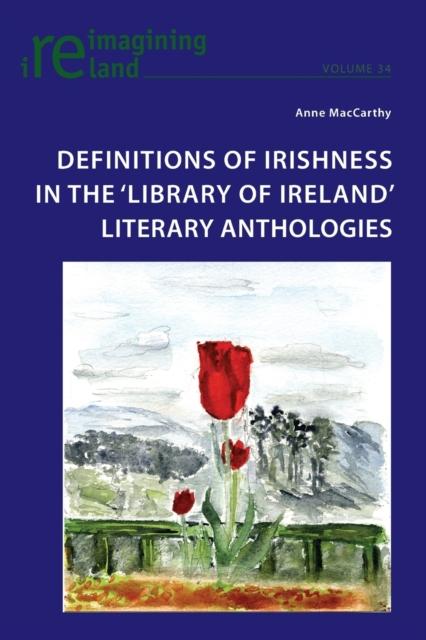 Libro Definitions of Irishness In the 'Library of Ireland' Literary Anthologies : 34