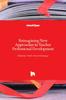 The Reimagining New Approaches In Teacher Professional Development Book