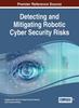 The Detecting and Mitigating Robotic Cyber Security Risks Book