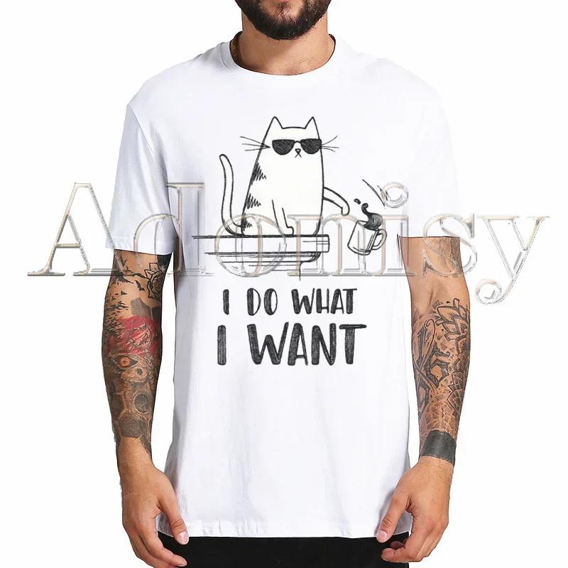 Cat Funny I Do What I Want Harajuku Mens Tshirt Printed Short Sleeve T Shirt Cool Cartoon Tshirt Male Streetwear Tops