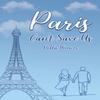 Paris Cant Save Us by Bella Thrower Paperback Book 9781035876808