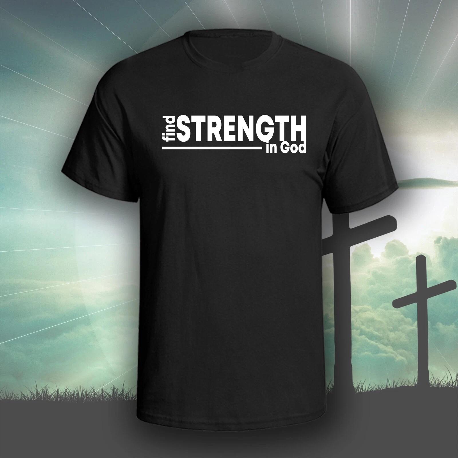 Find Strength In God graphic tee shirt | Christian Bible God 2XL