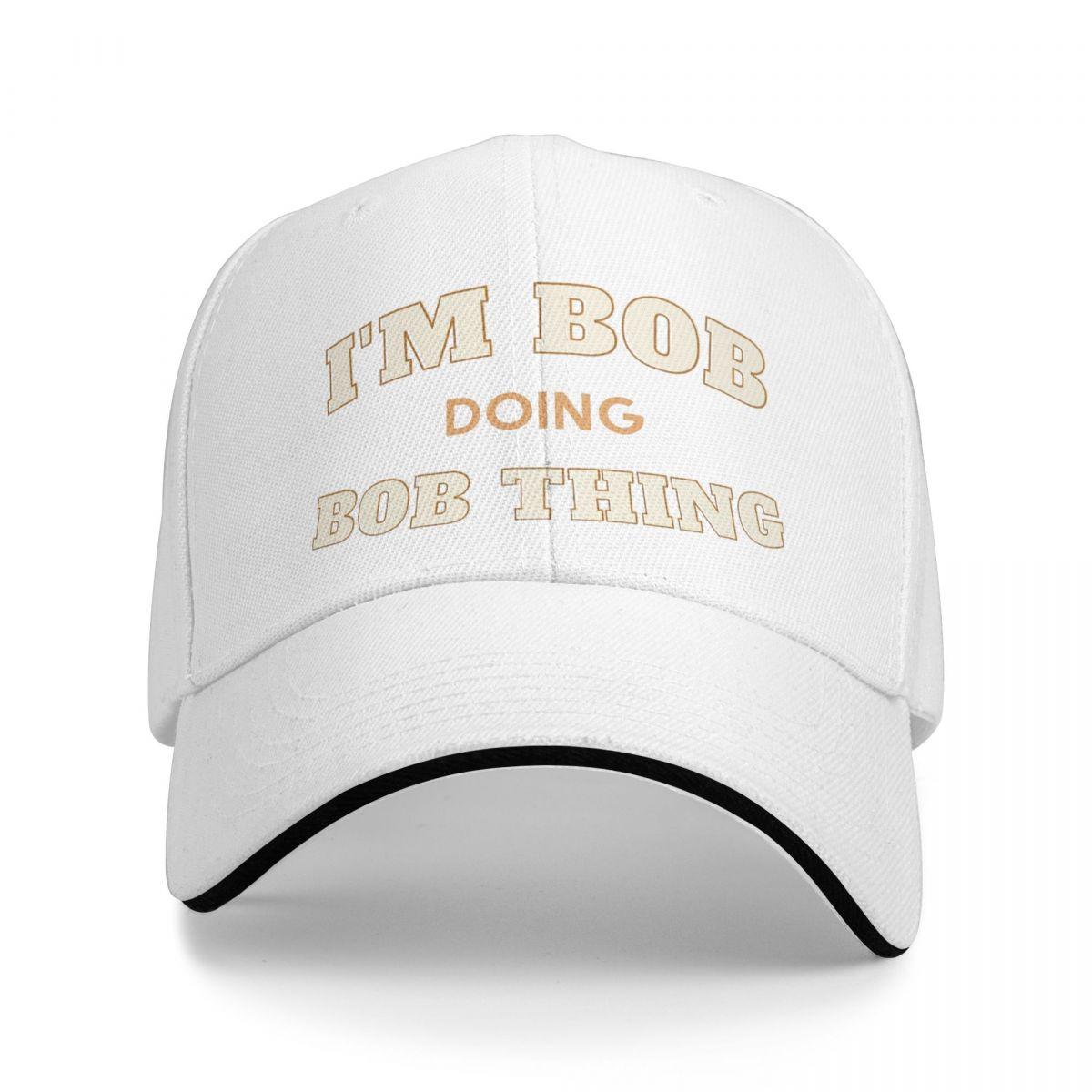 

I m Bob Doing Bob Things Trucker Hats Accessories Fashion Snapback Hat For Unisex Women Casquette Suit for All Season One Size
