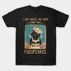 Asian Size Men Black Print T-shirt Vintage Black Cat I Just Baked You Some Shut The Fucupcakes No-Cut Print Cotton Tshirt