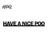Toilet Decor for Bathroom Have A Nice Poo Door Sign Funny Wooden Over The Decorative Shelf Topper Minimalist Frame Corner Sign Home Restroom