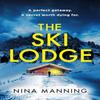 The Ski Lodge by Nina Manning Paperback Book 9781399745628