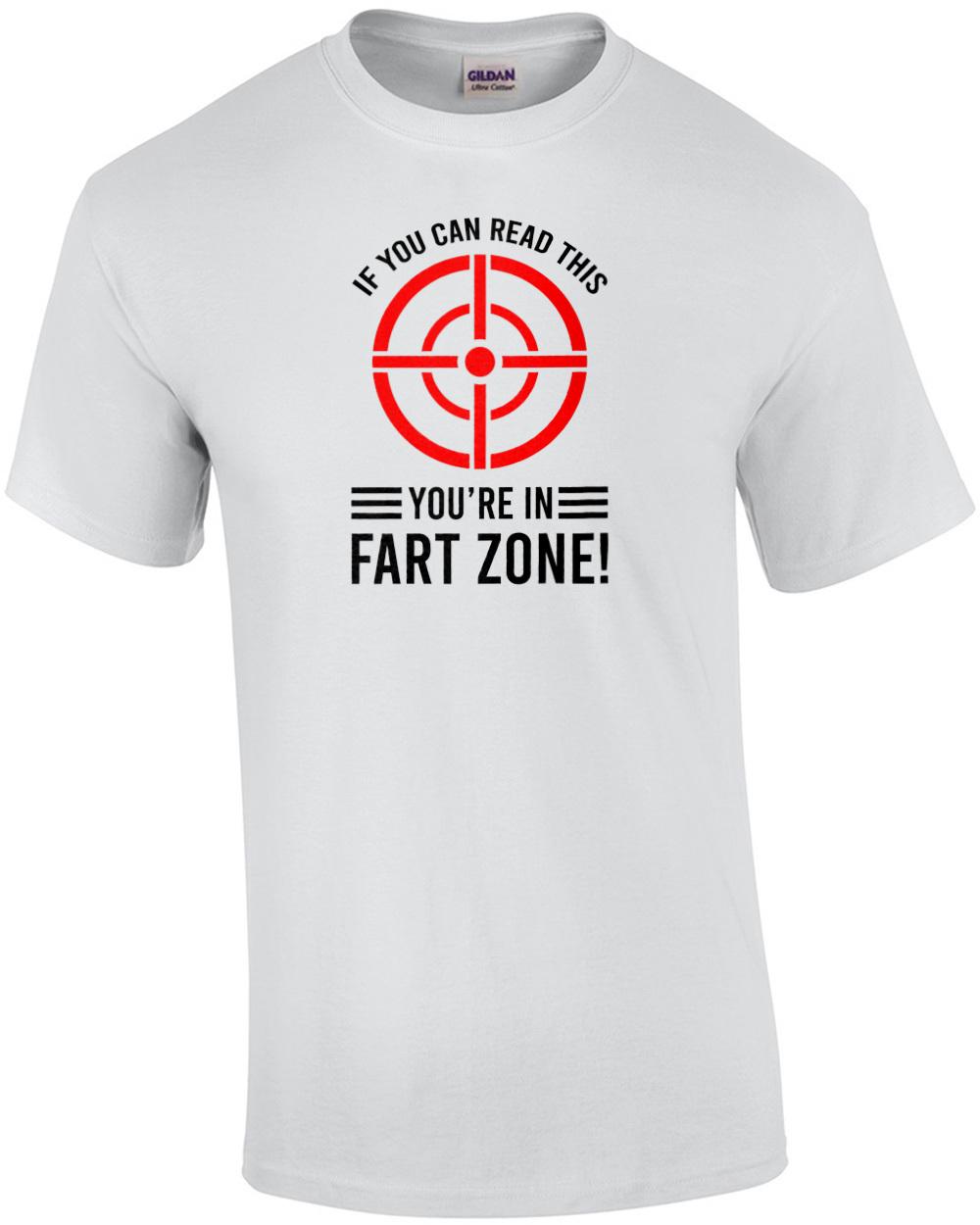 If you can read this - you re in fart zone! - funny t-shirt Unisex T-Shirt L