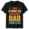 This Is What An Awesome Dad Looks Like Unisexs TShirt Fathers Day