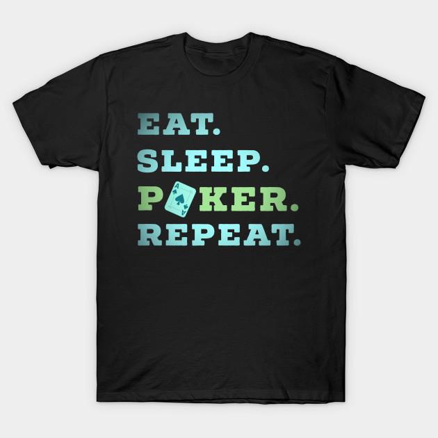 T-Shirt Uomo Eat Sleep Poker Cards – 100% Cotone, 10 Colori, Taglie S-3XL – Swagwear