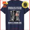 Memorial Day Is For Them Veteran's Me T Shirt Vintage Washed Unisex Top For Everyday Wear Breathable Casual Designer Clothes