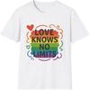 Love Knows No Limits T-Shirt - LGBTQ Pride Shirt, Unisex T-Shirt, Rainbow Graphic Tee, Love Equality Top