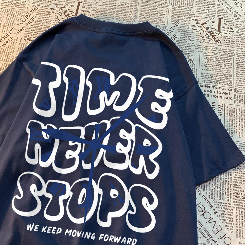 Time Never Stops We Keep Moving Forward T Shirt Mens Summer Cotton Tops Simplicity Casual Tshirts Summer Crewneck Tee Clothes