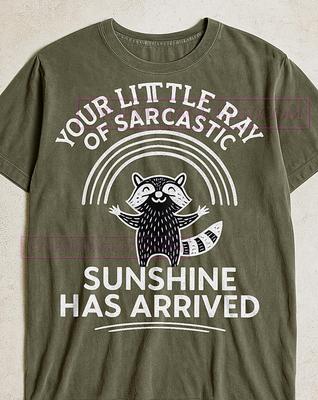 Your Little Ray Of Sarcastic Sunshine T-Shirt, Raccoon Meme Tee, Satirical Vintage Graphic, Humorous Quote Shirt, Quirky Gift Idea