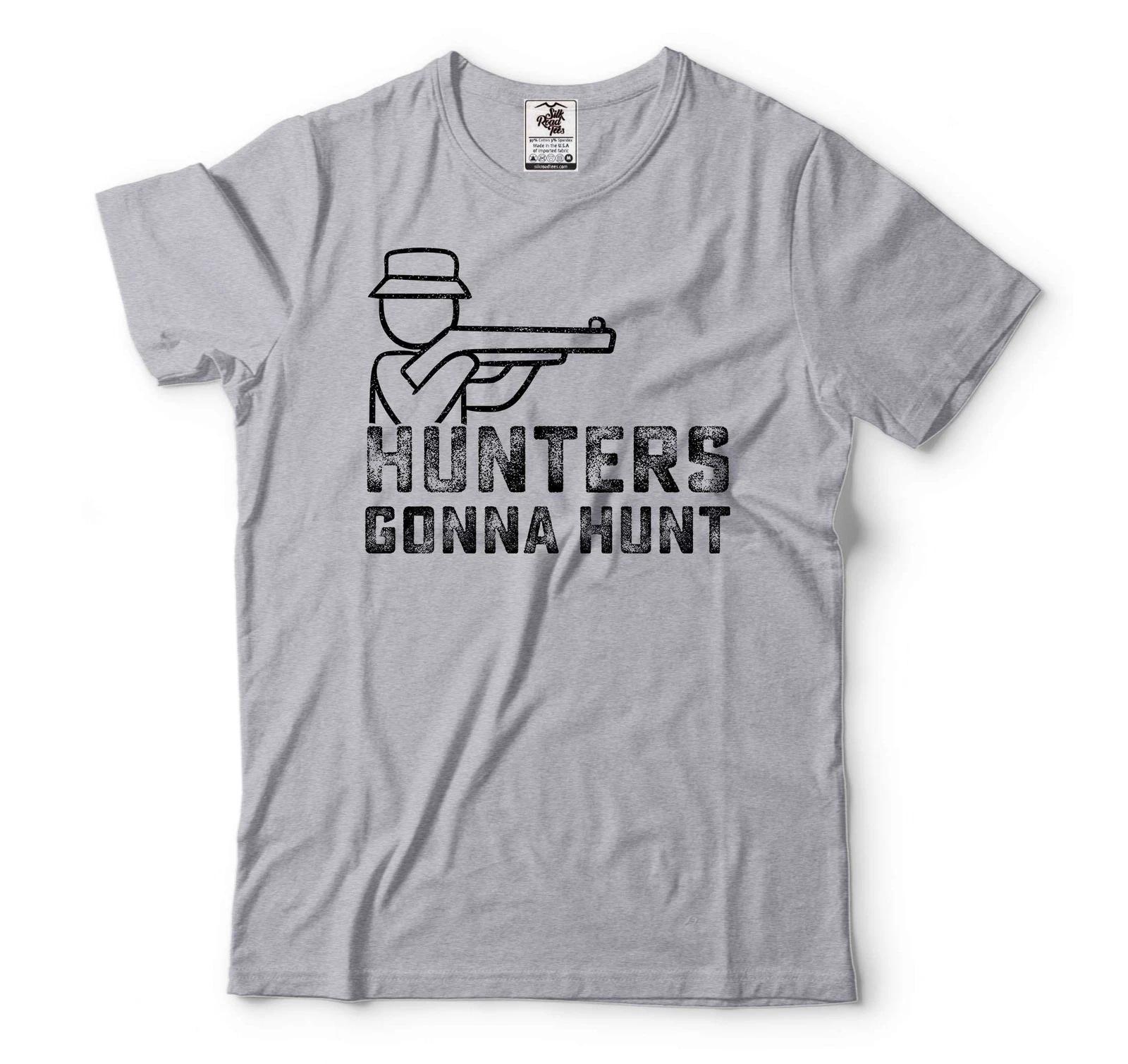 

Hunting Shirt Hunters Gonna Hunt Shirt Funny Hunting Tee Hunter Birthday Shirt L