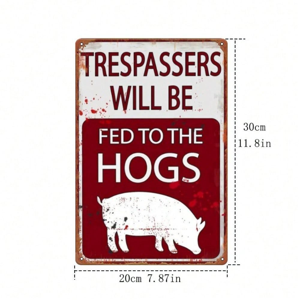 Funny Farmhouse Metal Sign Hog Warning Rustic Wall Art No Trespassing 12x8