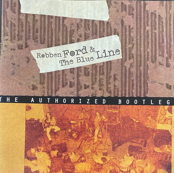 

CD ROBBEN FORD - Authorized Bootleg BTD7013 Blue Thumb Reco US Blues Used