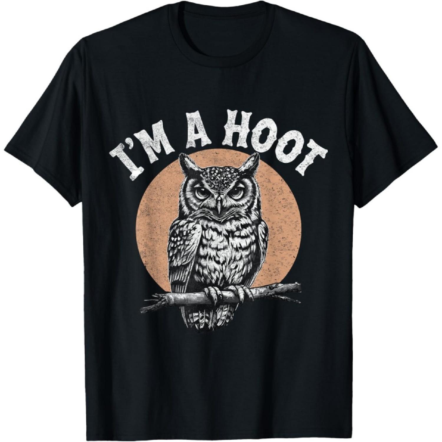 Retro I m A Hoot Owl Bird Pun Sarcastic Jokes Women Men T-Shirt(1) S