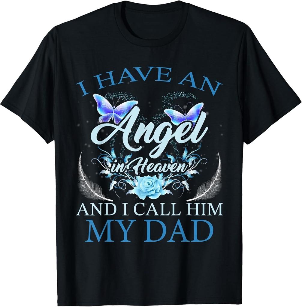 NEW LIMITED! Dad I Have an Angel In Heaven Proud Family Tee - MADE IN USA