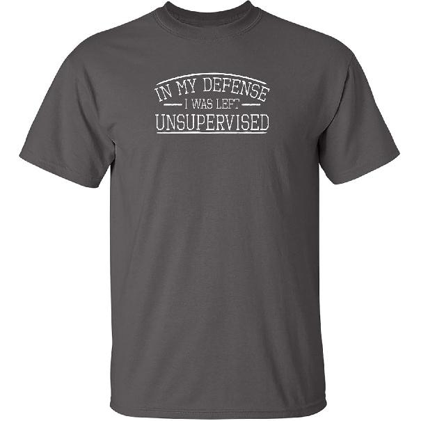 Defense Unsupervised Tshirt Novelty Gag Gift Funny T Shirt for Anyone