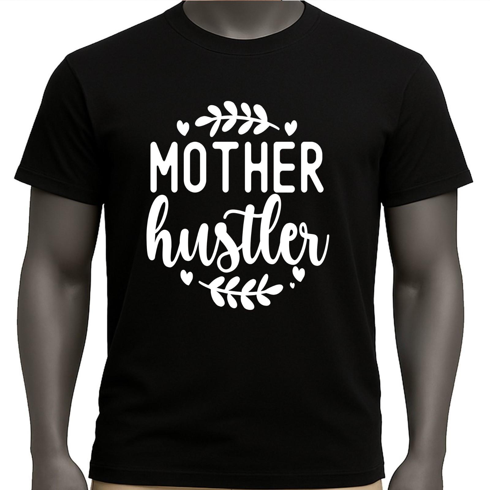 Mother Hustler T Shirt Funny Mom Life Graphic Tee Inspirational Women’s Top S