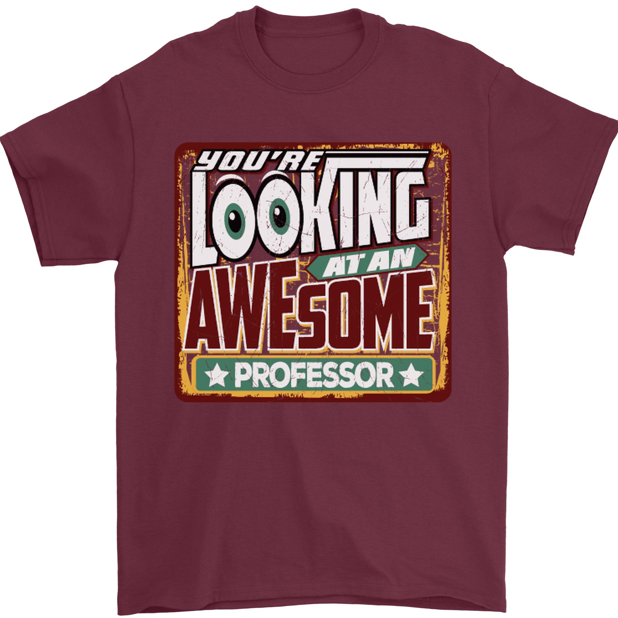 Youre Looking at an Awesome Professor Unisexs TShirt 100 Cotton S