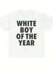 WHITE BOY OF THE YEAR Heren Y2K Grafisch T-shirt Tekst Meme Streetwear Katoen S-5XL