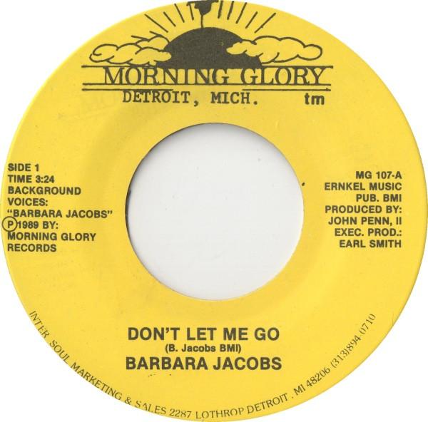

7inch Record BARBARA JACOBS - Don t Let Me Go MG107 Morning Glory 1989 US Soul/Funk Used