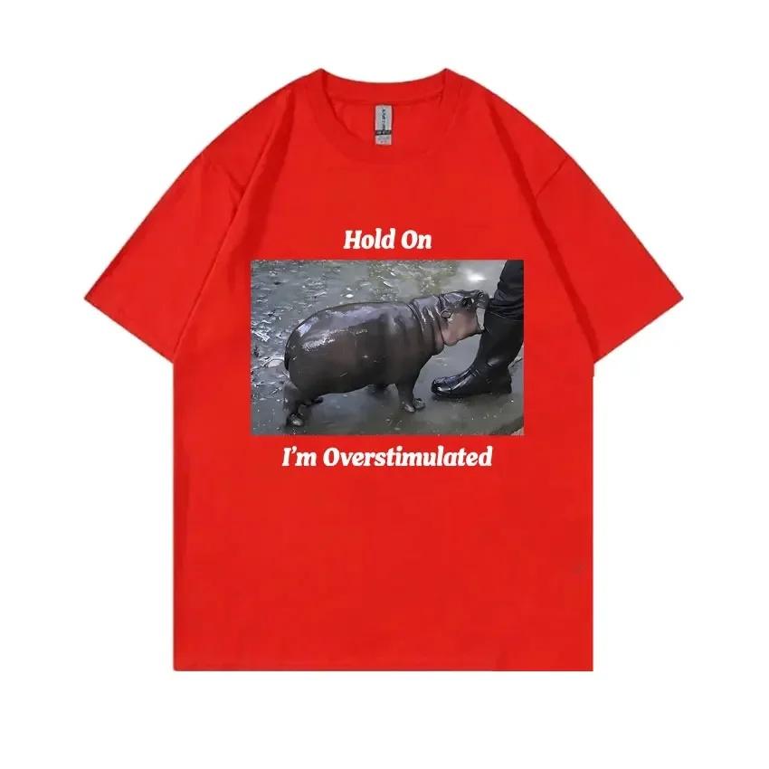 Hold On Im Overstimulated Baby Hippo Moo Deng Funny Meme Tshirt Summerunisex Casual Oversized TShirt Male Vintage T Shirts
