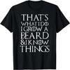 Funny Beard T Shirt Cool I Grow Facial Hair Man Men Gift Tee T-Shirt