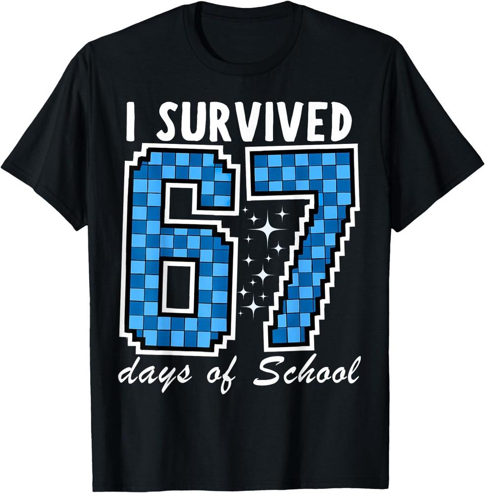 

I Survived 67 Days Of School Boys Kids 100 Days Adult Kid Tshirt,Unisex Tee M